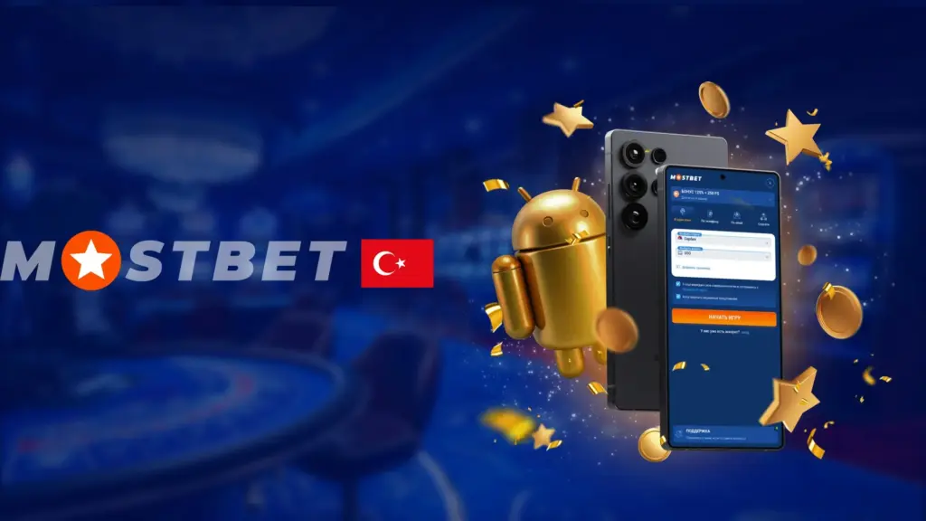 Mostbet Android için Türkiye'de